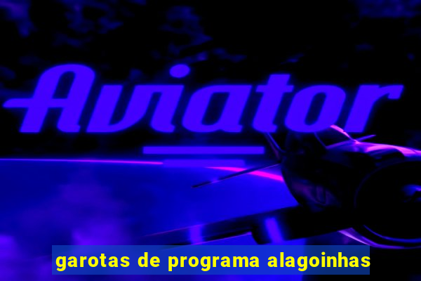 garotas de programa alagoinhas